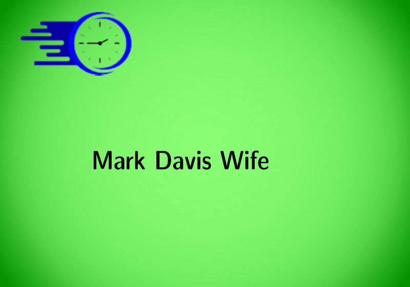 Mark Davis Wife
