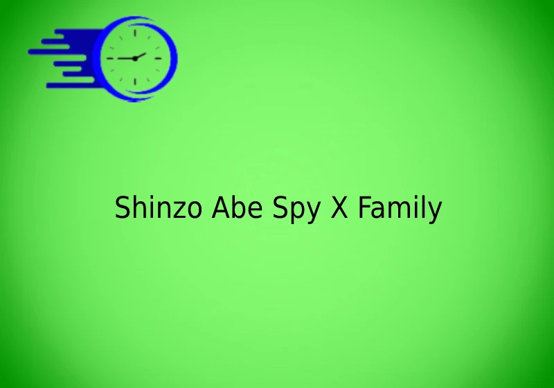 Shinzo Abe Spy X Family