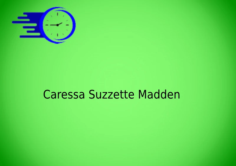Caressa Suzzette Madden
