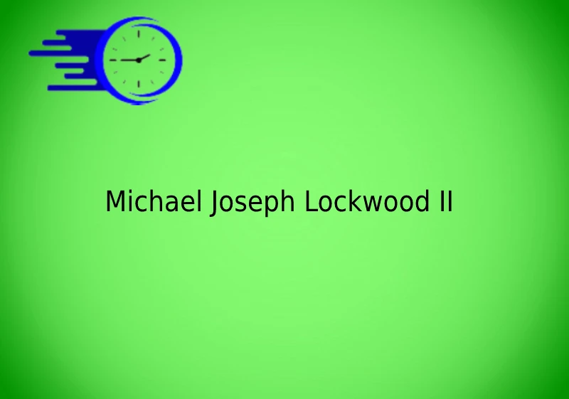 Michael Joseph Lockwood II