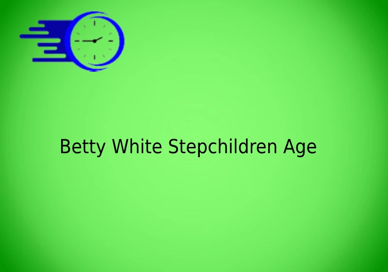 Betty White Stepchildren Age 