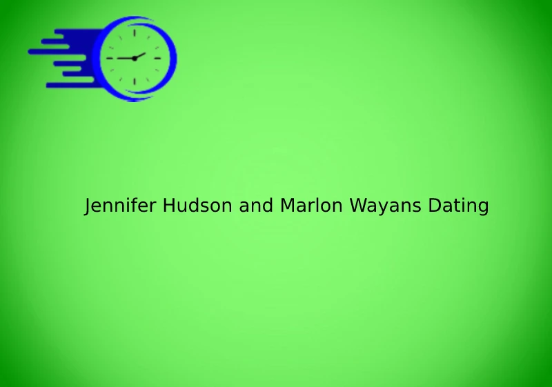 Jennifer Hudson and Marlon Wayans Dating