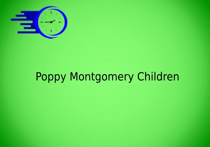 Poppy Montgomery Children