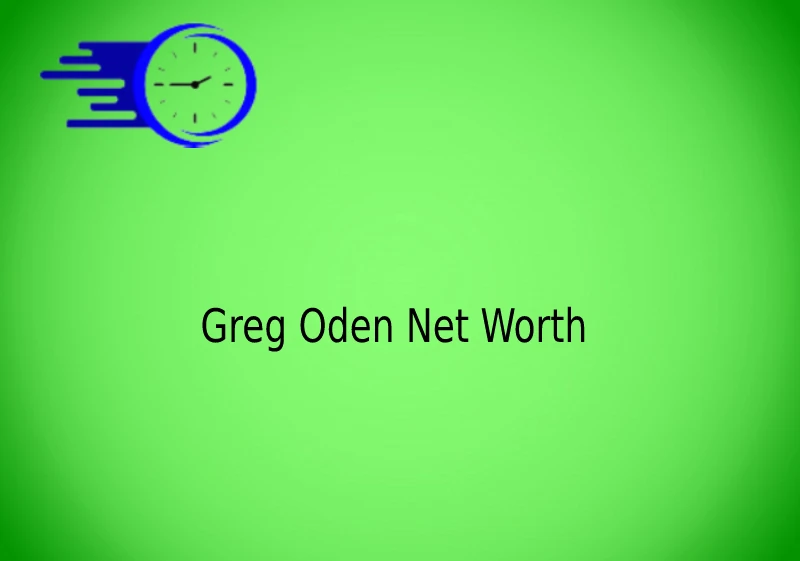 Greg Oden Net Worth