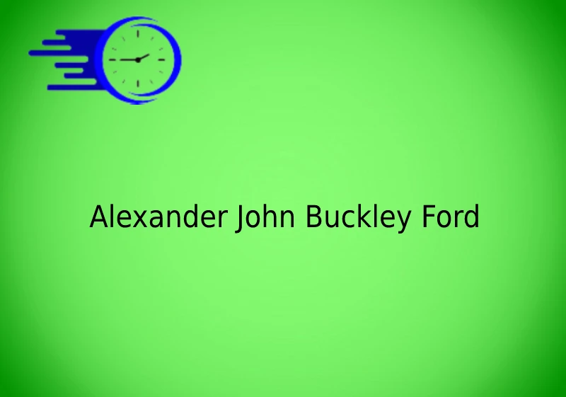 Alexander John Buckley Ford