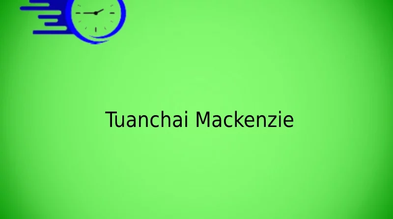 Tuanchai Mackenzie
