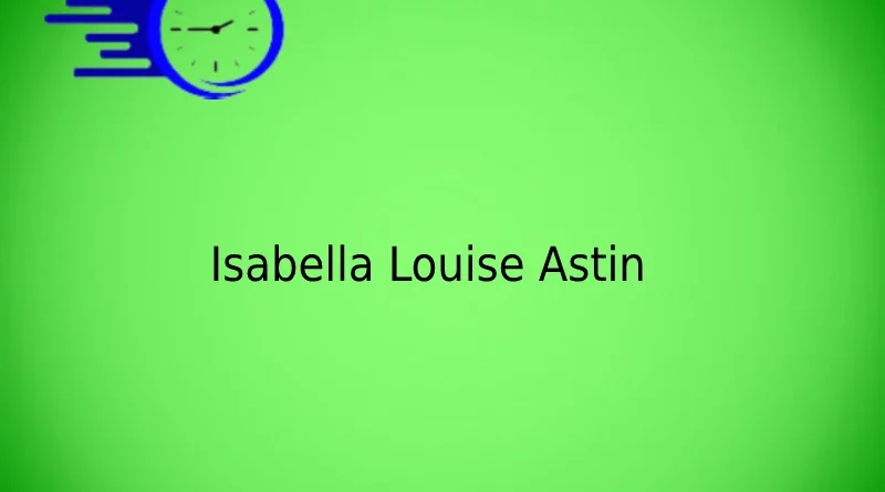 Isabella Louise Astin