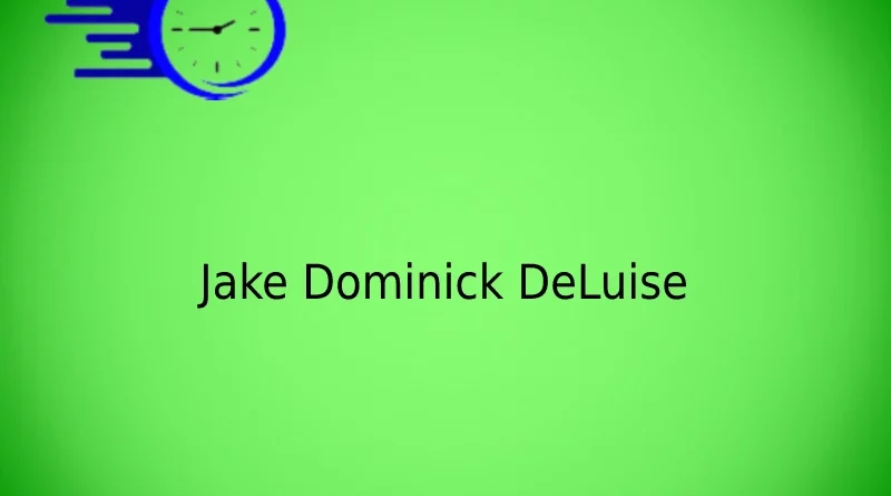 Jake Dominick DeLuise