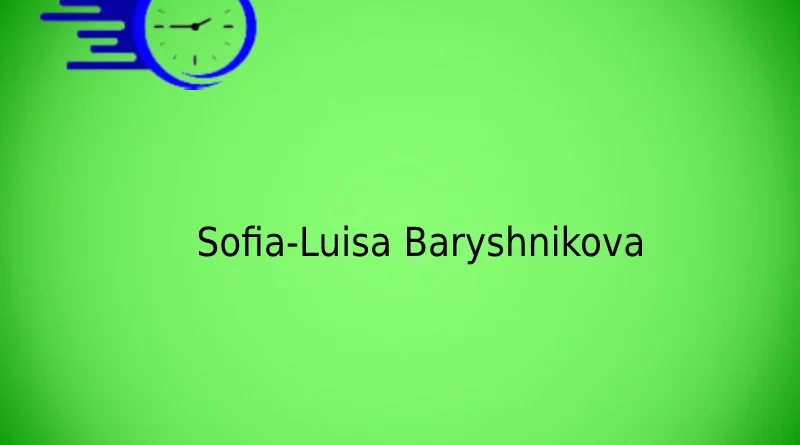 Sofia-Luisa Baryshnikova