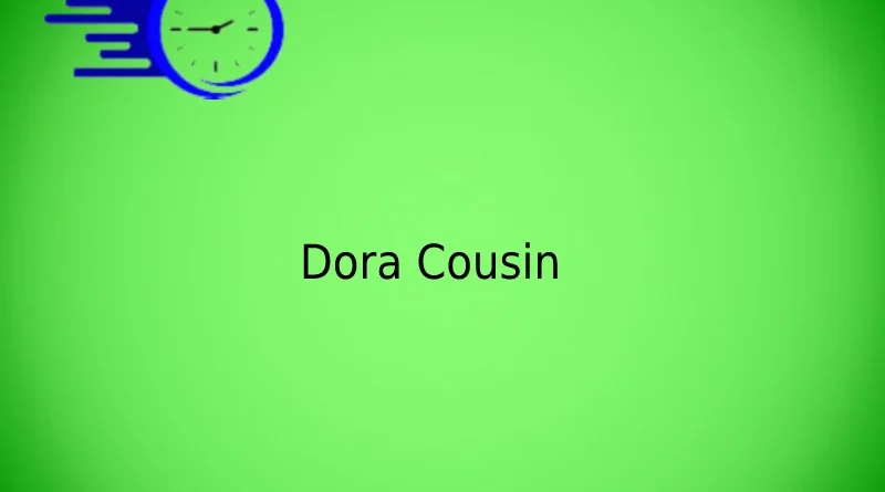 Dora Cousin