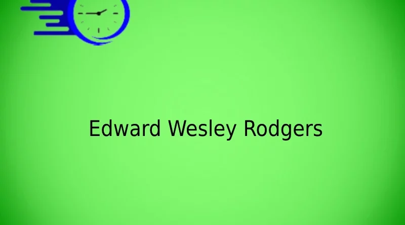 Edward Wesley Rodgers