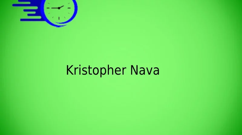 Kristopher Nava
